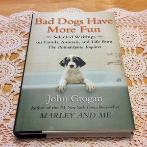Dog Humor,  Bad Dogs Have More Fun